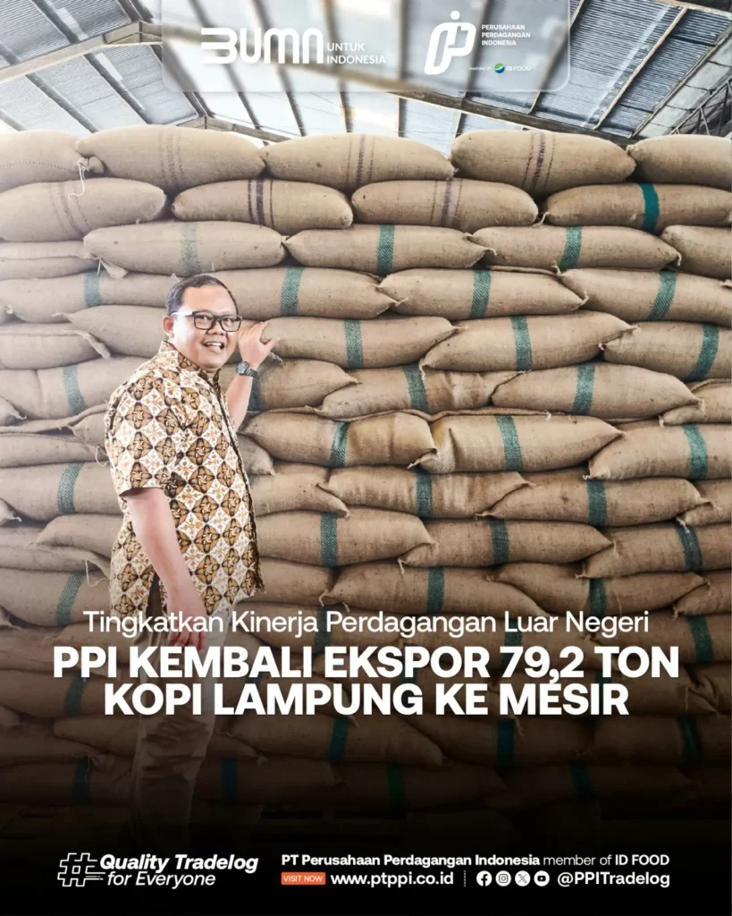 PT PPI Kembali Ekspor 79,2 Ton Kopi Lampung ke Mesir PT PPI - Quality Tradelog For Everyone
